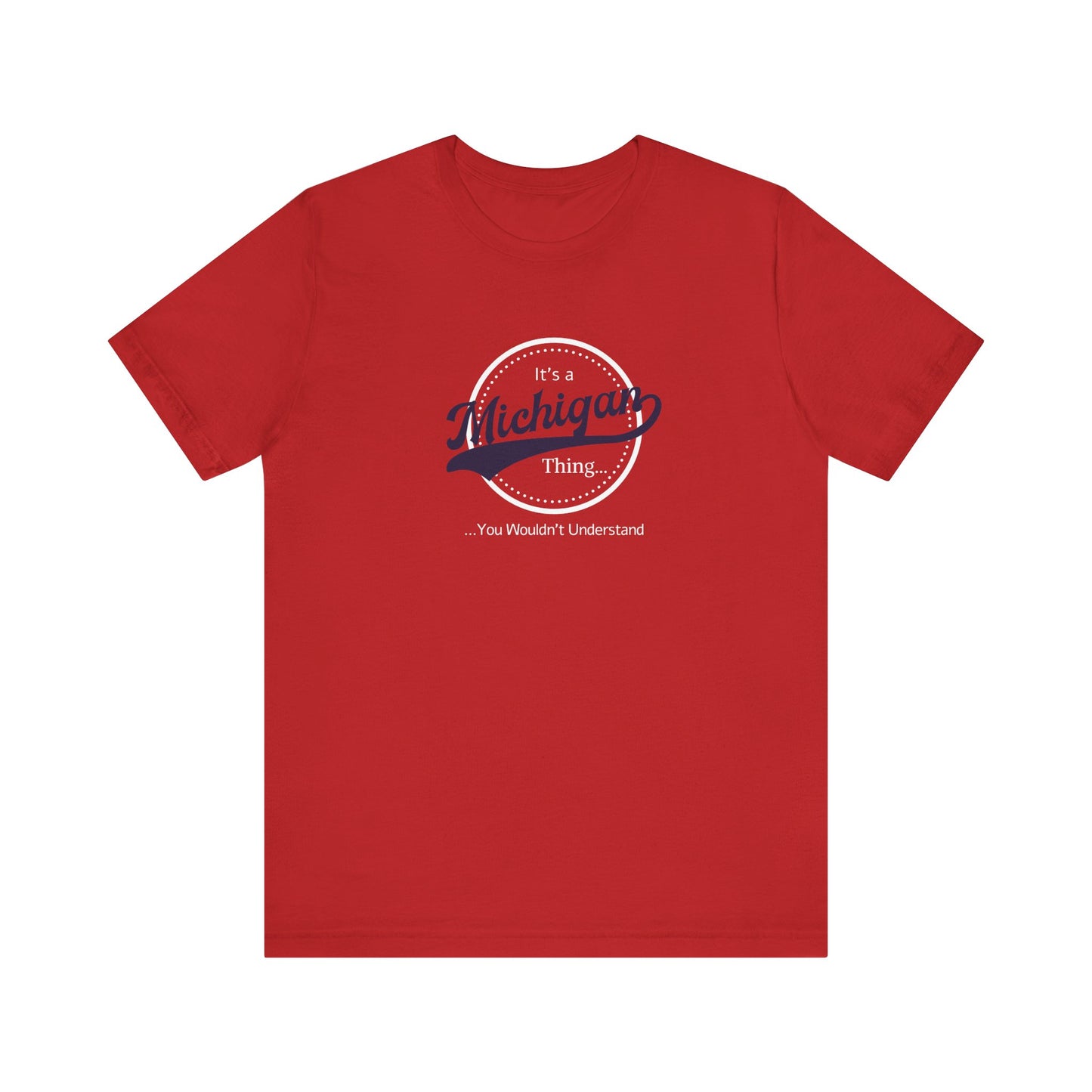 It's a Michigan Thing...Tee