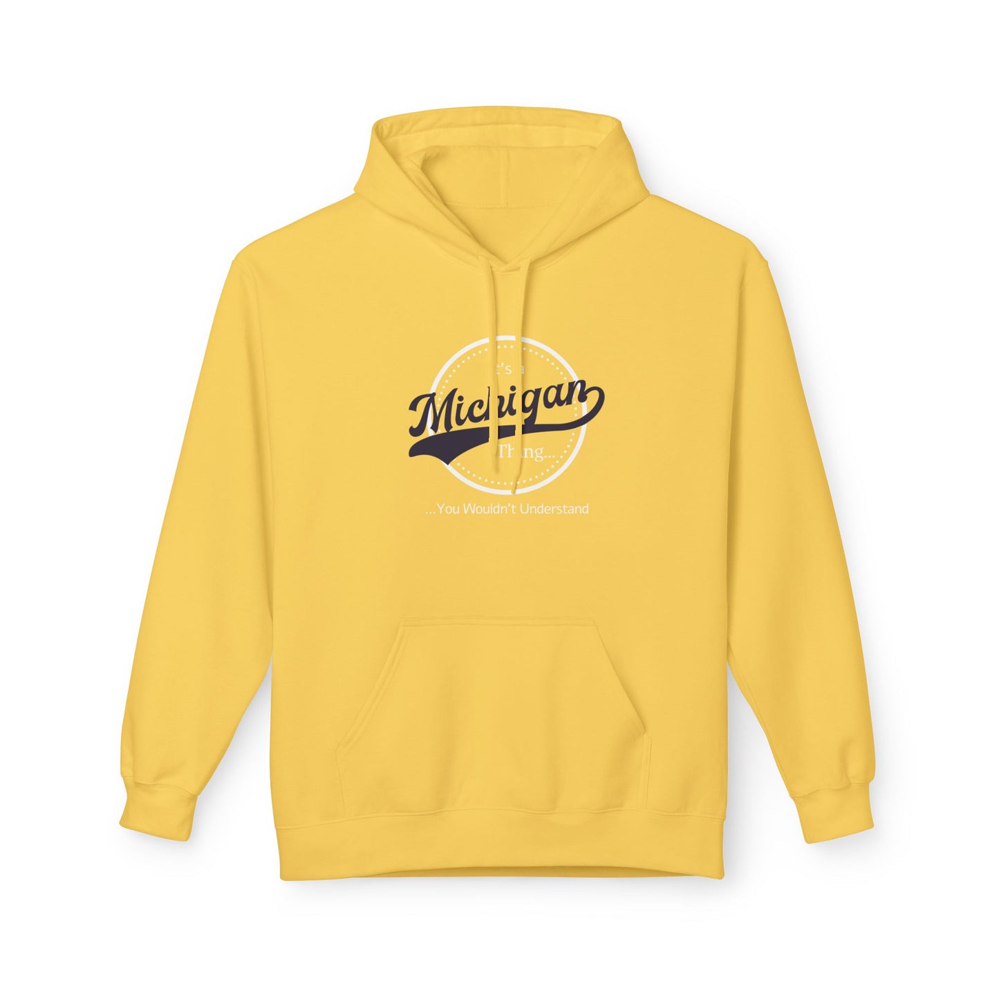 It's a Michigan Thing....Fleece Hoodie