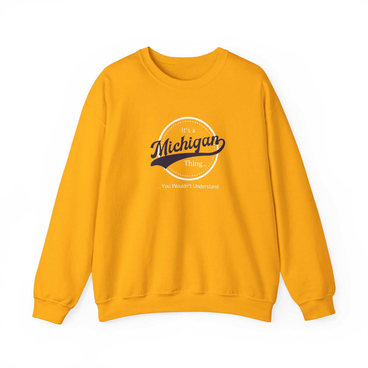 It's a Michigan Thing... Sweatshirt