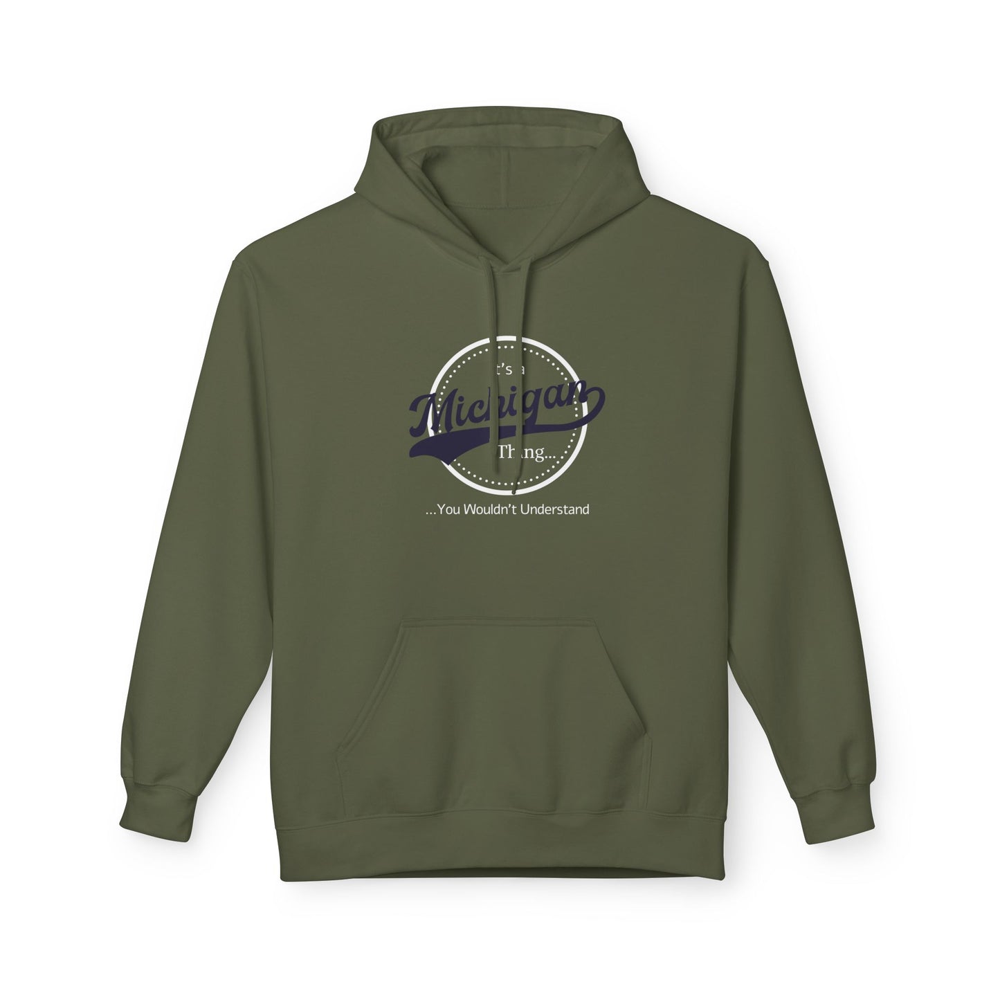 It's a Michigan Thing....Fleece Hoodie