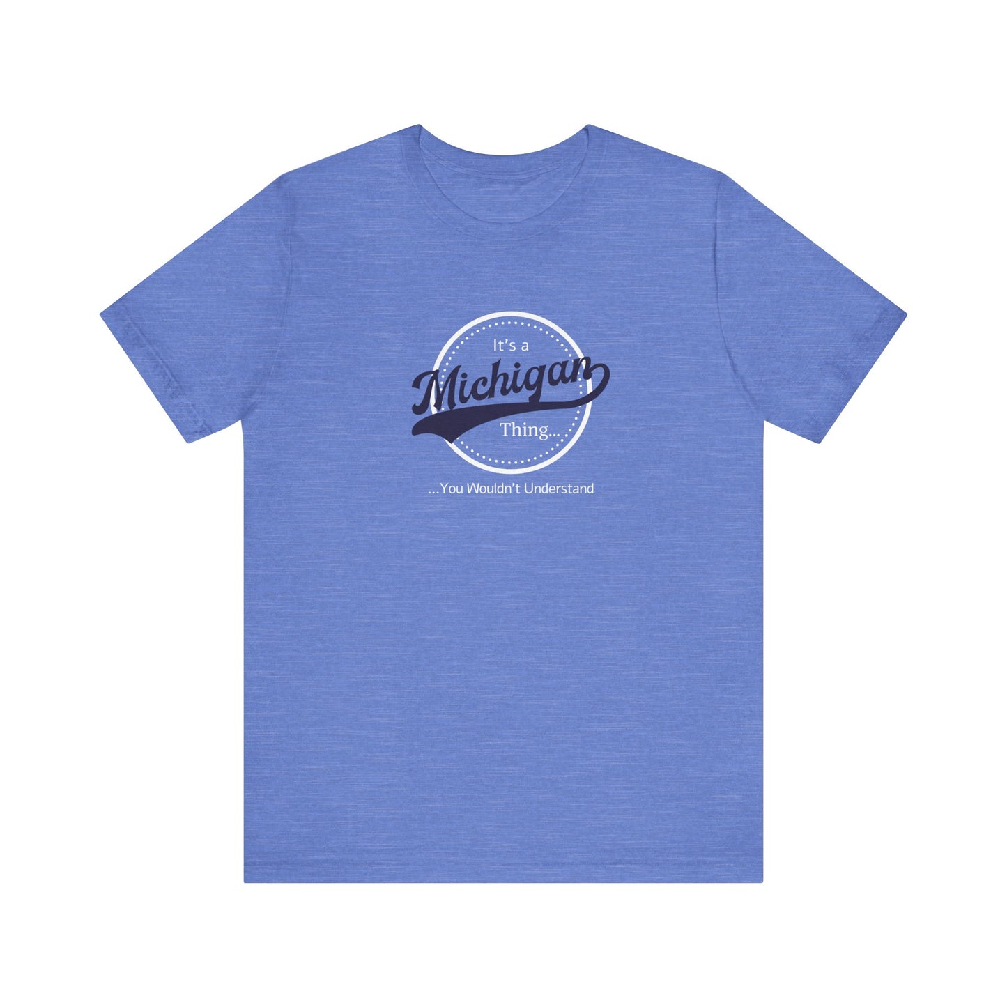 It's a Michigan Thing...Tee