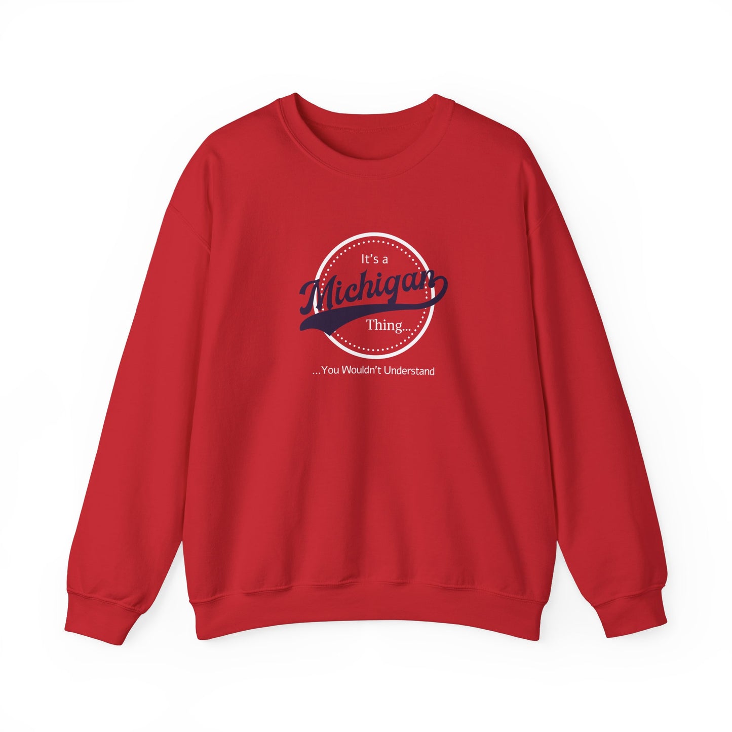 It's a Michigan Thing... Sweatshirt