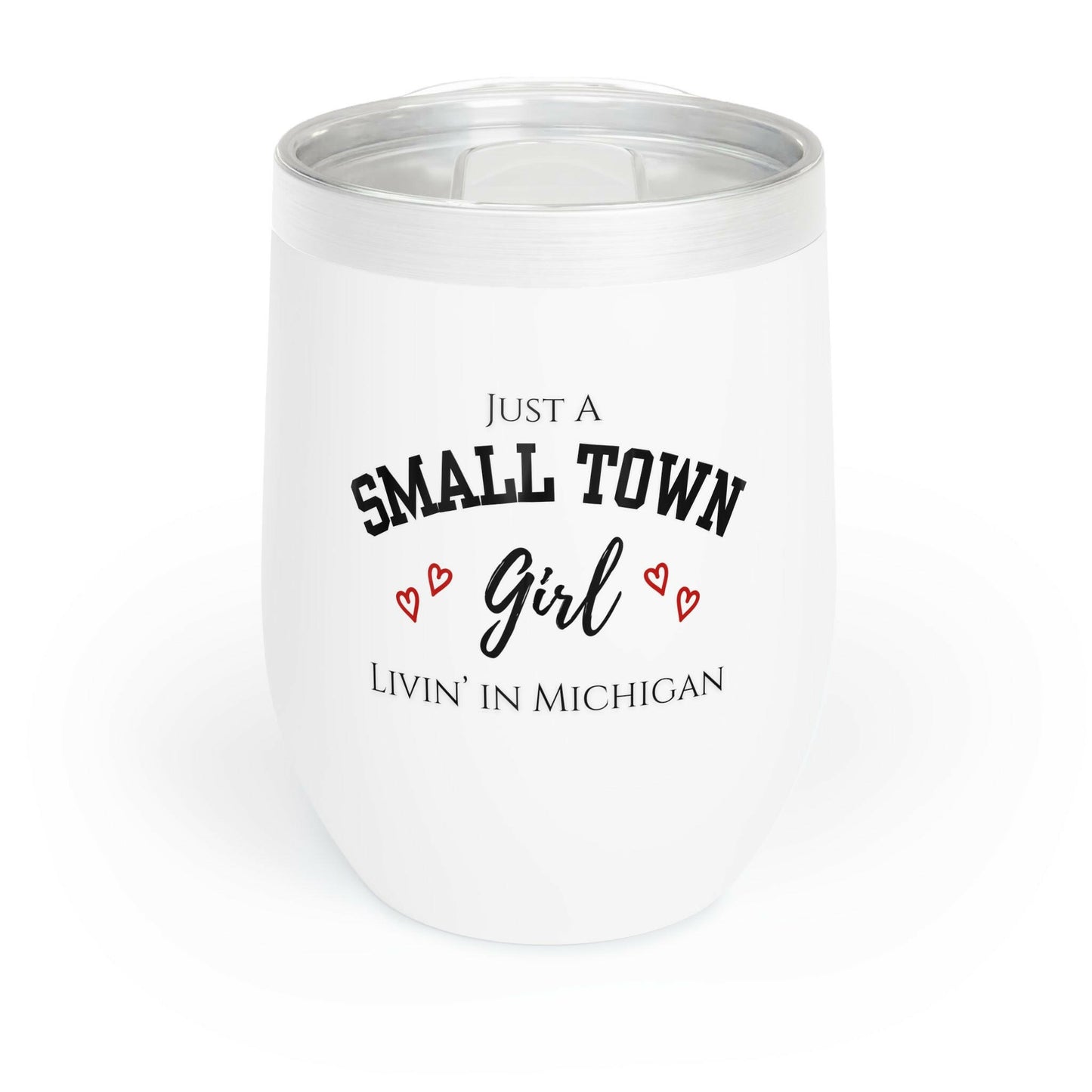 Small Town Girl - Livin' Michigan Chill Wine Tumbler