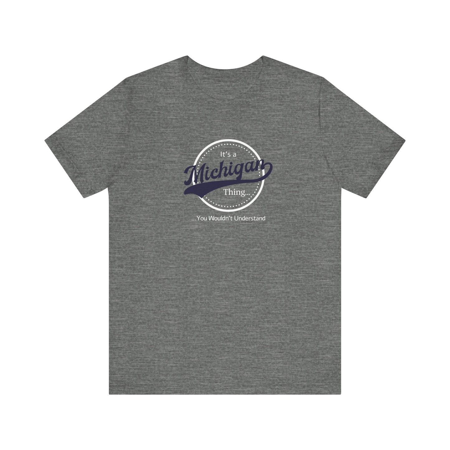 It's a Michigan Thing...Tee