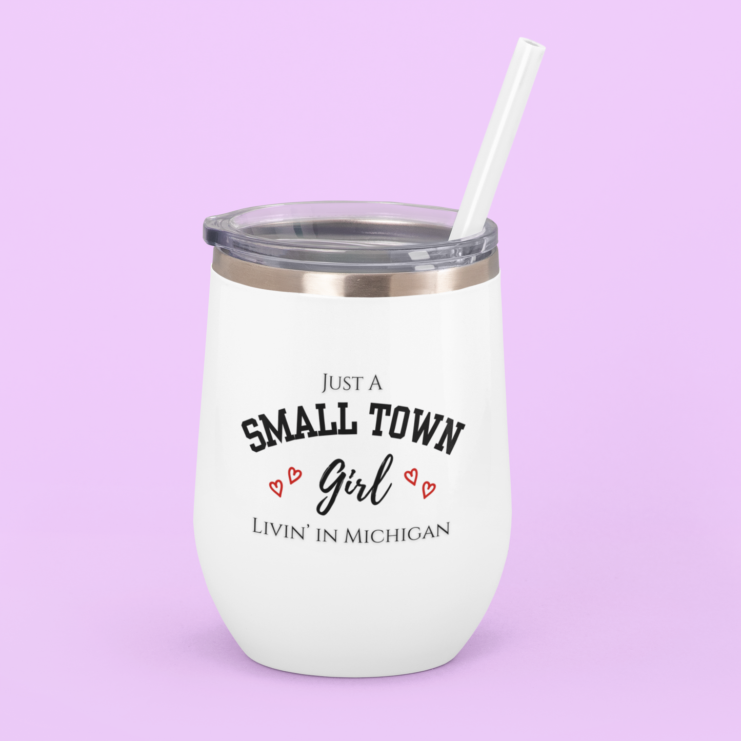 Small Town Girl - Livin' Michigan Chill Wine Tumbler